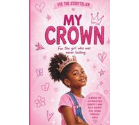My Crown: For the girl who was never lacking