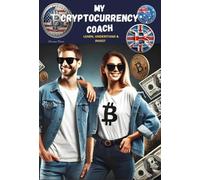 MY CRYPTOCURRENCY COACH: LEARN, UNDERSTAND AND INVEST