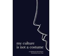 my culture is not a costume (Tascabile)