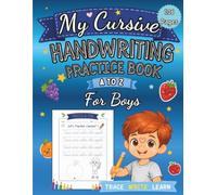 My Cursive Handwriting Practice Book for Boys: Learn Fruits and Vegetables from A to Z: A Fun Cursive Writing Workbook for Kids, Trace Letters, Words ... Practice, Early Learning & Fine Motor Skills