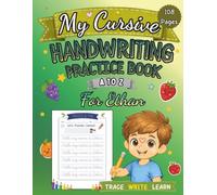 My Cursive Handwriting Practice Book for Ethan: Learn Fruits and Vegetables from A to Z SUBTITLE: Personalized Cursive Writing Workbook for Kids Ages ... Practice, Fine Motor Skills & Early Learning