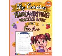 My Cursive Handwriting Practice Book for Kids: Fruits and Vegetables A to Z: Write and Learn Activities, Cursive Writing Workbook for Boys and Girls Ages 3-8,