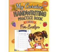 My Cursive Handwriting Practice Book: Personalized Cursive Writing Workbook with Fruits and Vegetables A-Z for Kids Ages 5-8