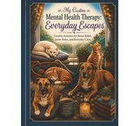 My Custom Mental Health Therapy Everyday Escapes