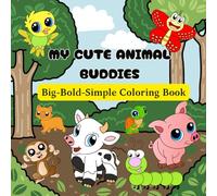 My Cute Animal Buddies: Big Bold Simple Coloring Book