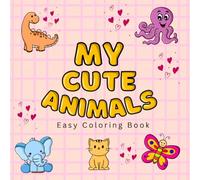 My Cute Animal Coloring Book for Kids and Adults Age 4+ (40 Different animals from around the world to color to relax): Fun Animal coloring book with ... for PreSchool, School Children and teenagers