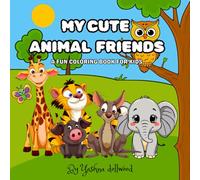 My Cute Animal Friends.: A Fun Coloring Book for Kids