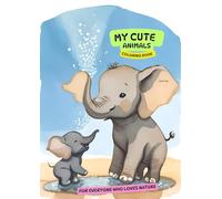 My Cute Animals Coloring Book: For Everyone Who Loves Nature: A Delightful Journey into Creativity, Relaxation, and Animal Wonder for Kids and Adults