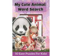 My Cute Animals Word Search For Kids: Fun and Easy Animal-Themed Puzzles for Ages 4-10 | Educational Vocabulary Builder | Perfect Gift for Boys and Girls, 6" X 9"