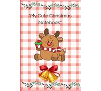 > My Cute Christmas Notebook - Kawaii Reindeer Edition