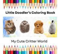 My Cute Critter World: A Fun Coloring Book for Little Artists