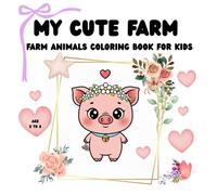 My Cute Farm: Farm Animals Coloring Book For Kids