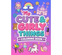 My Cute & Girly Coloring Book