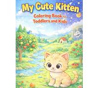 My Cute Kitten: Coloring Book for Toddlers and Kids: Big, Simple, Easy & Adorable Coloring Pages