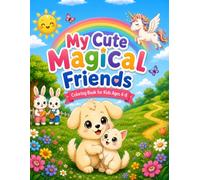 My Cute Magical Friends: Coloring Book for Kids Ages 4-8