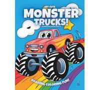 My Cute Monster Trucks!: Coloring Book For Kids Ages 4-8
