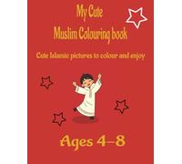 My Cute Muslim Coloring Book: Fun and Simple Islamic Pictures for Kids Ages 4-8