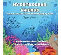 My Cute Ocean Friends: Simple and fun sea animal coloring book