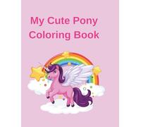 My Cute Pony Coloring Book