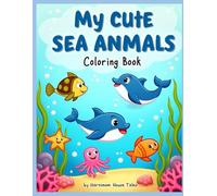 My Cute Sea Animals Coloring Book