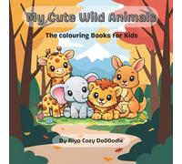 My Cute Wild Animals: Simple Colouring Animal Book