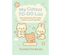 My Cutest To - Do List: Stay organized with sweet smiles and soft sparkles