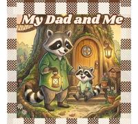 My Dad and Me