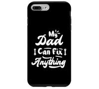 My Dad Can Fix Anything Funny Father's Day Custodia per iPhone 7 Plus/8 Plus