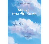 My dad etas the clouds