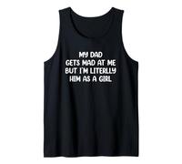 My Dad Gets Mad at Me But I’m Literally Him As A Girl Canotta