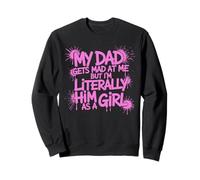 My Dad Gets Mad at Me But I'm Literally Him as a Girl Felpa