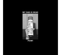 My Dad Is Dead Pow (Vinyl LP) 12" EP