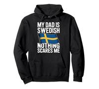 My Dad Is Swedish Nothing Scares Me Felpa con Cappuccio