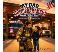 My Dad Joined the Fire Department: Behind the Bay Doors