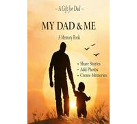 My Dad & Me: A Memory Book: A Gift for Dad and First-Time Fathers