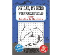 My Dad, My Hero Word Search Puzzle Book: Over 50 Easy-to-Read Themed Word Challenges for Adults and Seniors
