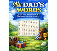 My Dad’s Words: A Large Print Word Search Puzzle Book of Wisdom, Sayings & Memories