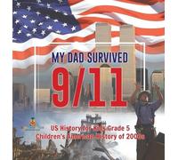 My Dad Survived 9/11 - US History for Kids Grade 5 Children' (Copertina rigida)