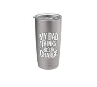 My Dad Thinks He's In Charge Bicchiere termico in acciaio inox doppia parete