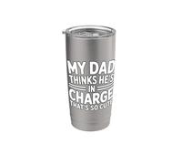 My Dad Thinks He's In Charge That's So Cute Bicchiere termico in acciaio inox doppia parete