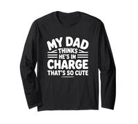 My Dad Thinks He's in Charge That's So Cute Maglia a Manica