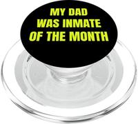 My Dad Was Inmate Of The Month Funny Parent Design tees PopSockets PopGrip per MagSafe