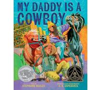 My Daddy Is a Cowboy: A Picture Book