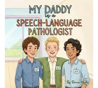 My Daddy is a Speech-Language Pathologist