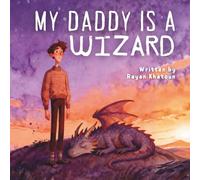 My Daddy is a Wizard: A Very Silly Story About Dad Magic