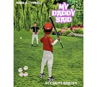 My Daddy Said: A Children's Guide to Respect & Accountability - Teach Kids Values Through Engaging Stories