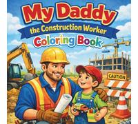 My Daddy the construction worker