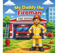 My Daddy the Fireman: Coloring pages for daddy and child. Great keepsake. Duplicate images to allow coloring the same image at the same time. For children ages 2-8