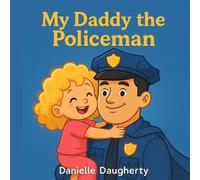 My Daddy the Policeman: A warm, rhyming story that helps children understand the life of a first responder family. It's a comforting read for little ... their parents while they serve and protect.