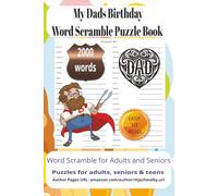 My Dads Birthday Word Scramble Puzzle Book: Easy-to-Read Word Scramble Puzzles Celebrating My Dads Birthday, Family Memories, Appreciation, and ... Games for Travel, Holidays, and Relaxation.